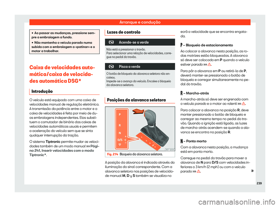 Seat Arona 2019 Manual do proprietário (in Portuguese) Arranque e condu Seat Arona 2019 Manual do proprietário (in Portuguese) Arranque e condu