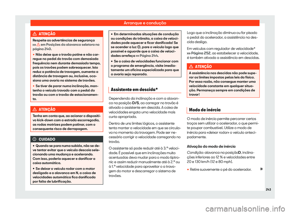 Seat Arona 2019 Manual do proprietário (in Portuguese) Arranque e condu Seat Arona 2019 Manual do proprietário (in Portuguese) Arranque e condu