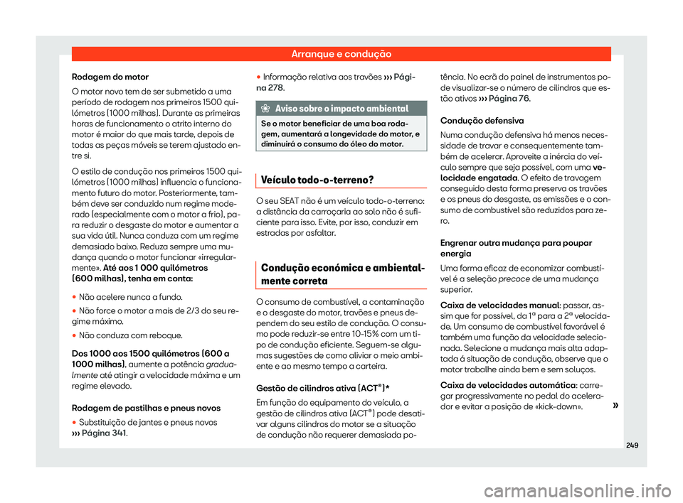 Seat Arona 2019 Manual do proprietário (in Portuguese) Arranque e condu Seat Arona 2019 Manual do proprietário (in Portuguese) Arranque e condu