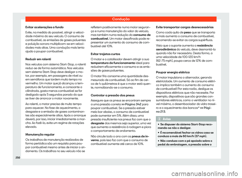 Seat Arona 2019 Manual do proprietário (in Portuguese) Condu Seat Arona 2019 Manual do proprietário (in Portuguese) Condu