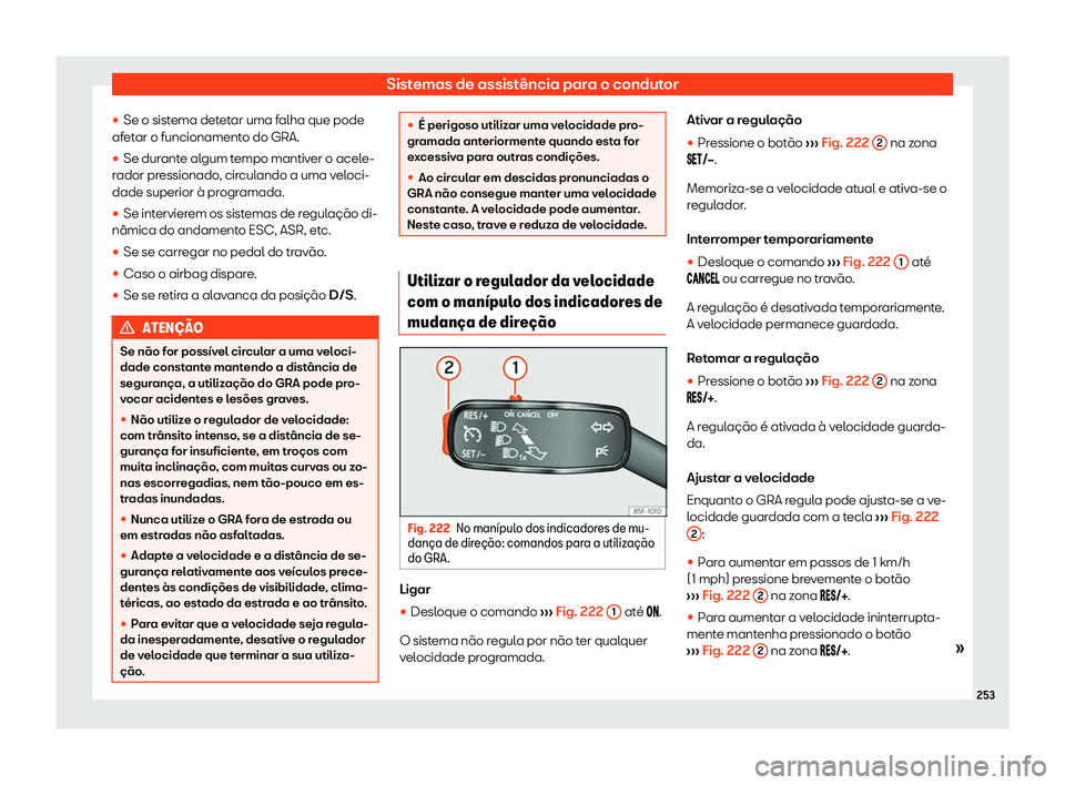 Seat Arona 2019 Manual do proprietário (in Portuguese) Sistemas de assist Seat Arona 2019 Manual do proprietário (in Portuguese) Sistemas de assist