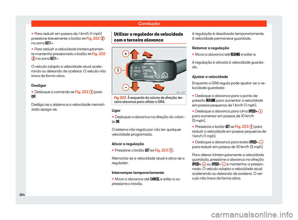 Seat Arona 2019 Manual do proprietário (in Portuguese) Condu Seat Arona 2019 Manual do proprietário (in Portuguese) Condu