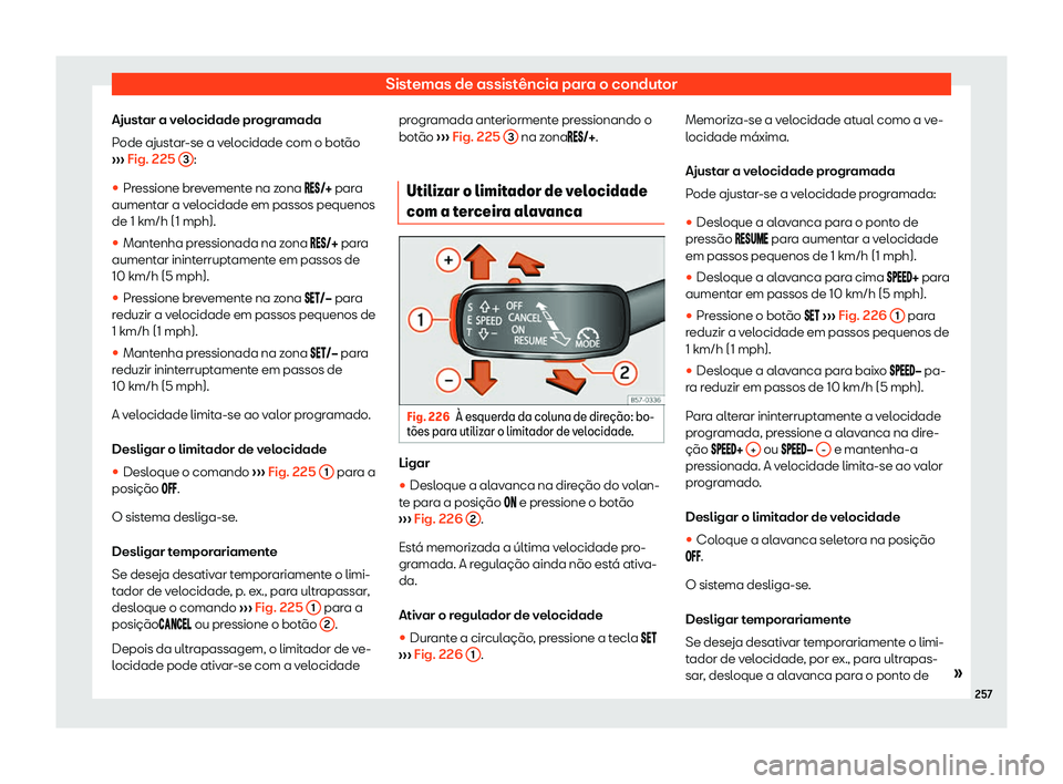 Seat Arona 2019 Manual do proprietário (in Portuguese) Sistemas de assist Seat Arona 2019 Manual do proprietário (in Portuguese) Sistemas de assist