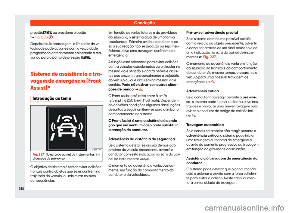 Seat Arona 2019 Manual do proprietário (in Portuguese) Condu Seat Arona 2019 Manual do proprietário (in Portuguese) Condu