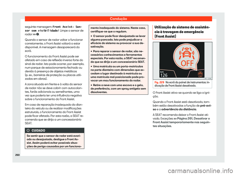 Seat Arona 2019 Manual do proprietário (in Portuguese) Condu Seat Arona 2019 Manual do proprietário (in Portuguese) Condu