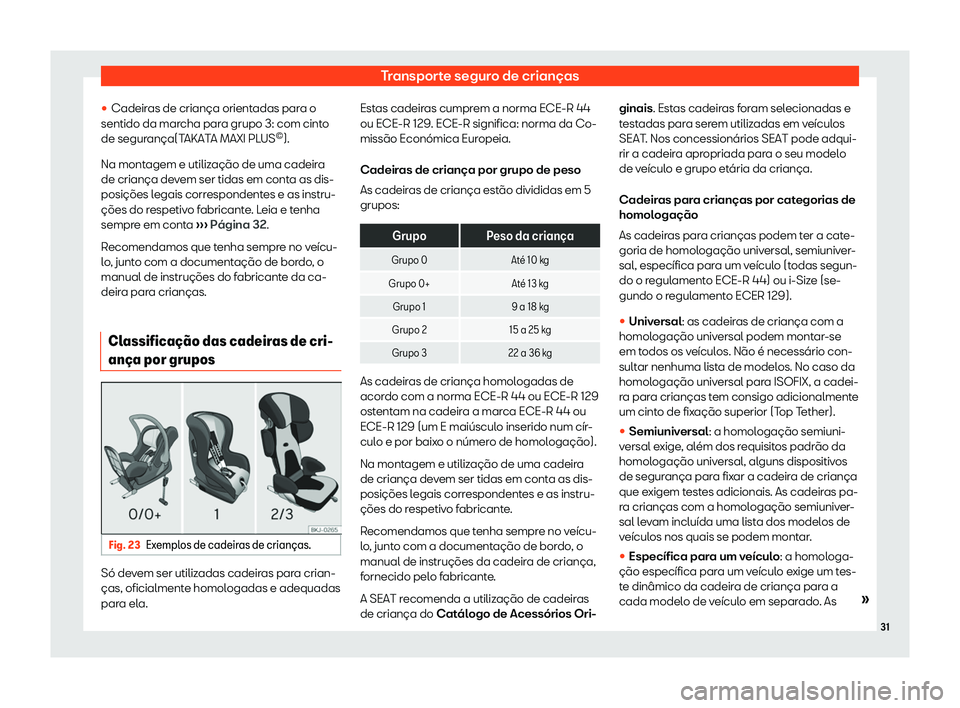 Seat Arona 2019  Manual do proprietário (in Portuguese)  Transporte seguro de crian