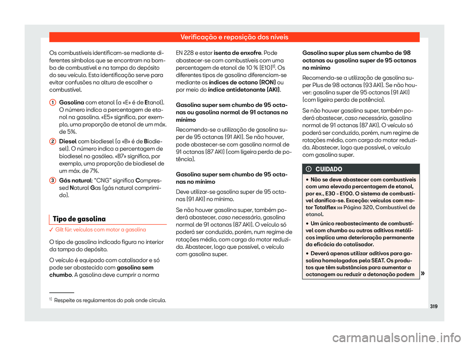 Seat Arona 2019 Manual do proprietário (in Portuguese) Verifica Seat Arona 2019 Manual do proprietário (in Portuguese) Verifica
