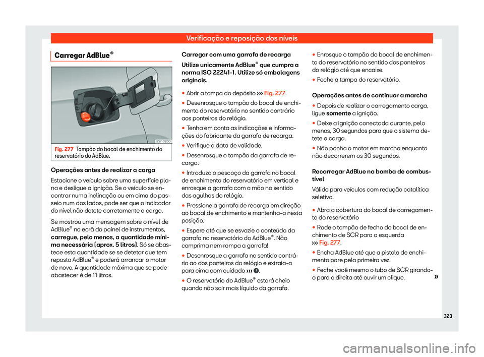 Seat Arona 2019 Manual do proprietário (in Portuguese) Verifica Seat Arona 2019 Manual do proprietário (in Portuguese) Verifica