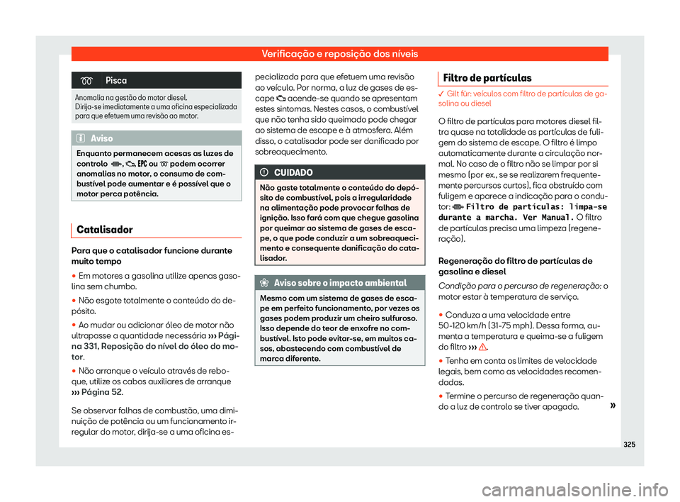 Seat Arona 2019 Manual do proprietário (in Portuguese) Verifica Seat Arona 2019 Manual do proprietário (in Portuguese) Verifica