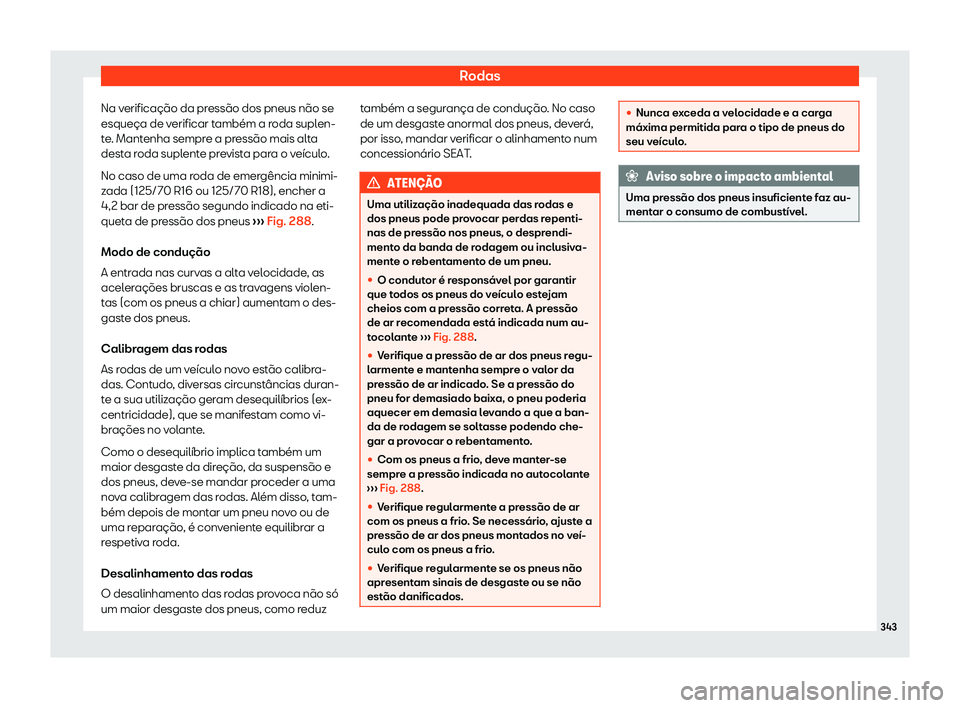 Seat Arona 2019  Manual do proprietário (in Portuguese)  Rodas
Na verifica