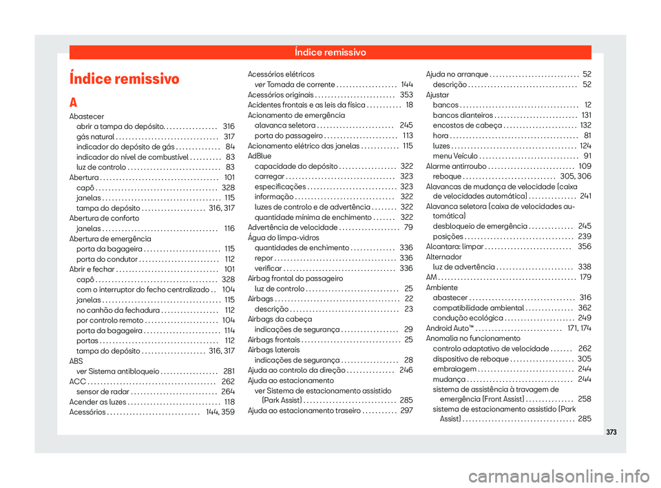 Seat Arona 2019 Manual do proprietário (in Portuguese) Seat Arona 2019 Manual do proprietário (in Portuguese)