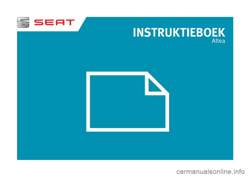 Seat Altea 2015 Handleiding (in Dutch) Seat Altea 2015 Handleiding (in Dutch)