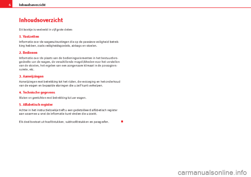 Seat Altea 2015 Handleiding (in Dutch) Seat Altea 2015 Handleiding (in Dutch)