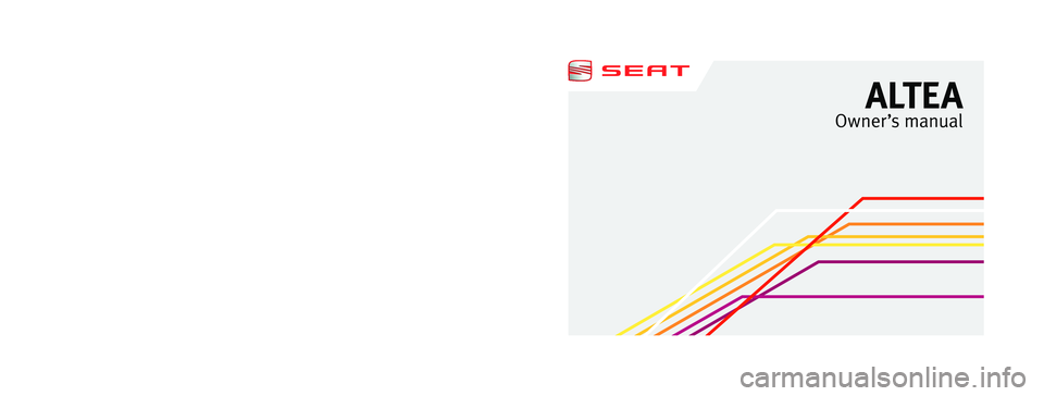 Seat Altea 2013  Owners Manual 5P0012003FN
Inglés  5P0012003FN  (07.12)  (GT9)
A LT E A
Owner ’s manual
ALTEA    Inglés  (07.12) 