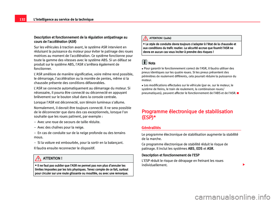 Seat Cordoba 2005  Manuel du propriétaire (in French)  132L’intelligence au service de la technique
D
De
es
sc
cr
ri
ip
pt
ti
io
on
n eet
t ffo
on
nc
ct
ti
io
on
nn
ne
em
me
en
nt
t dde
e lla
a rré
ég
gu
ul
la
at
ti
io
on
n aan
nt
ti
ip
pa
at
ti
in
na
