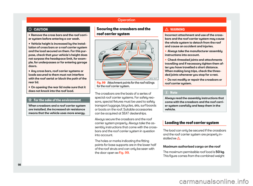 Seat Mii electric 2019 Owners Manual Operation
CAUTION
