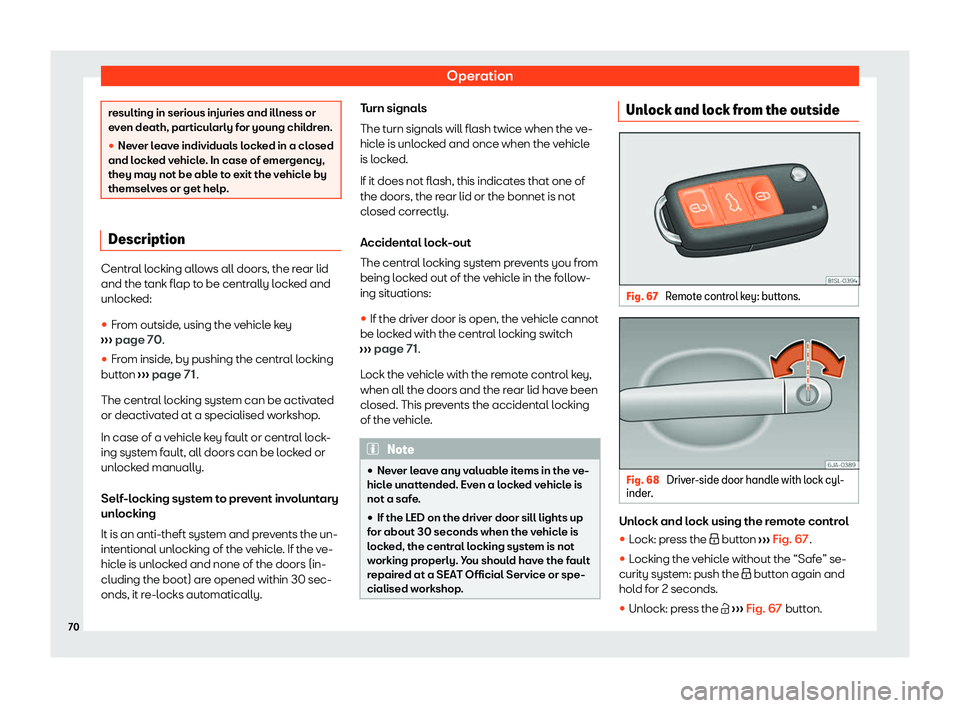 Seat Mii electric 2020 Manual PDF Operation
resulting in serious injuries and illness or
ev
en death, par
ticularly for young children.
