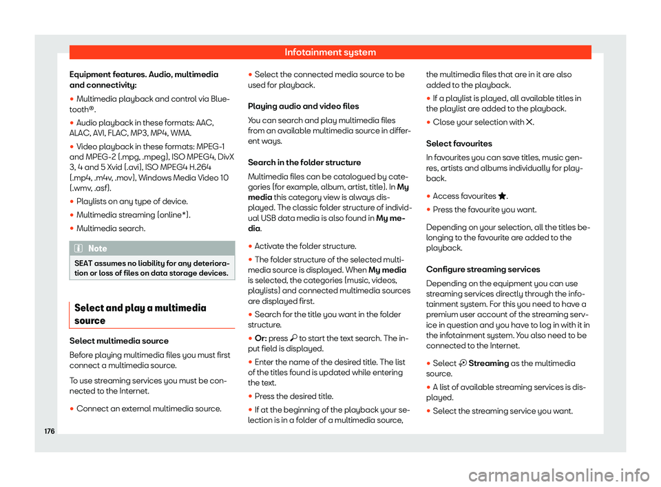 Seat Ibiza 2020  Owners manual Infotainment system
Equipment features. Audio, multimedia
and connectivit y:
