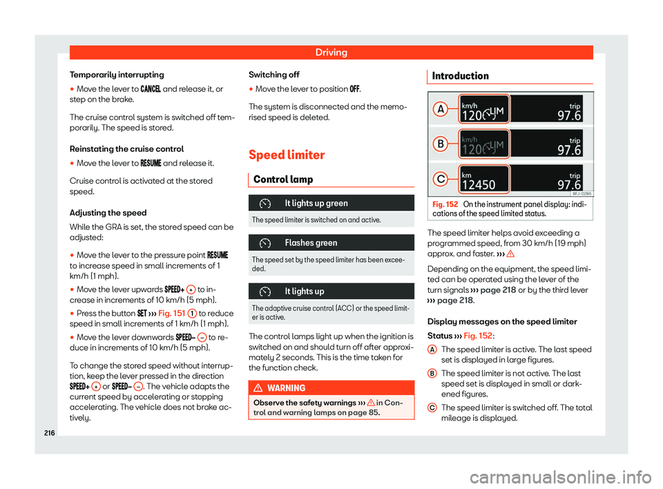 Seat Ibiza 2020  Owners manual Driving
Temporarily interrupting
