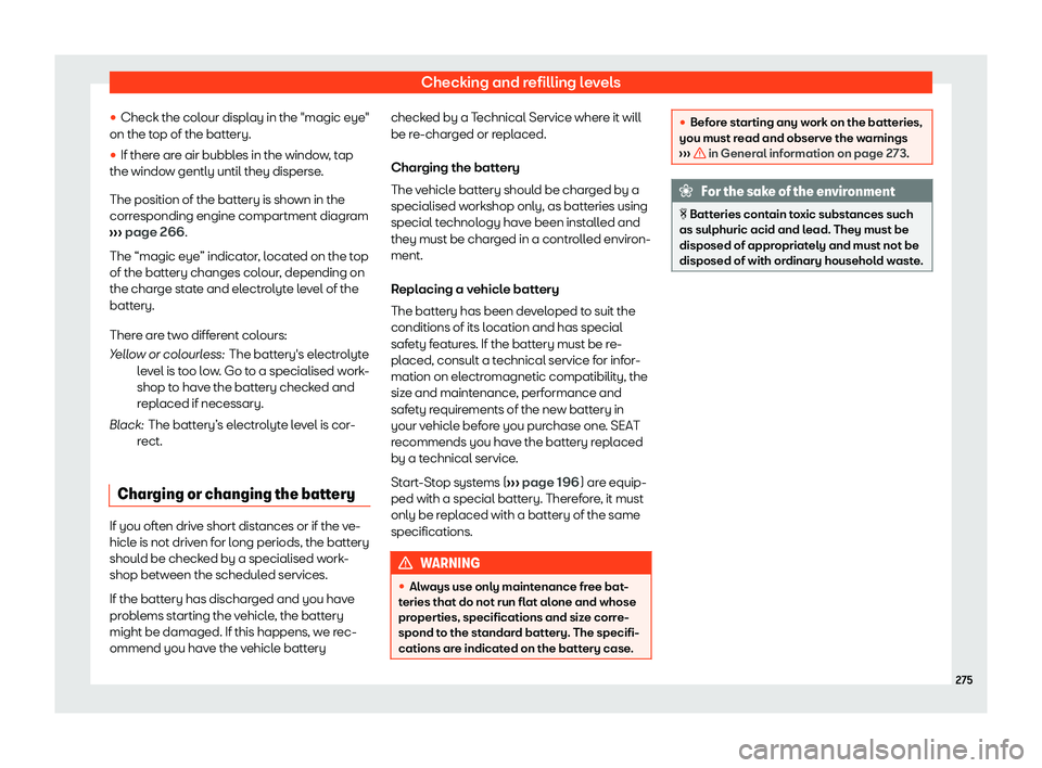 Seat Ibiza 2020  Owners manual Checking and refilling levels
