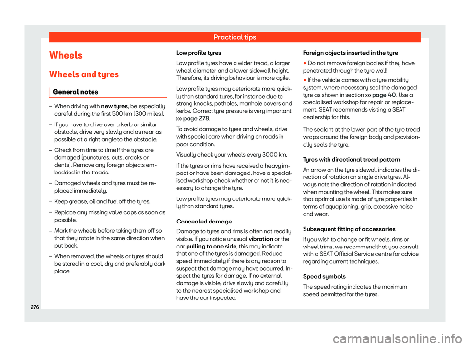 Seat Ibiza 2020  Owners manual Practical tips
Wheels
Wheel s and t
yres
General notes �