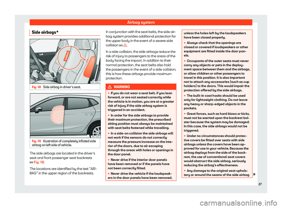 Seat Ibiza 2020 Owners Guide Airbag system
Side airbags* Fig. 18 
Side airbag in driver