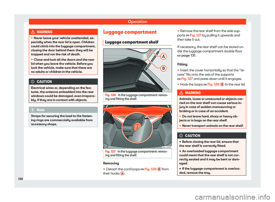 Seat Ibiza 2019  Owners manual Operation
WARNING

