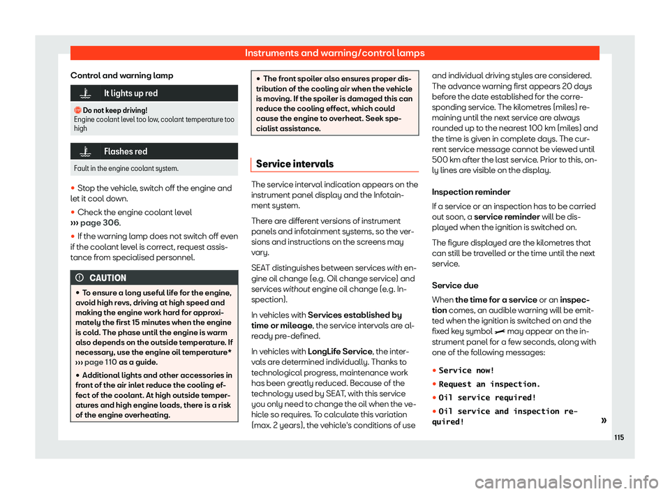 Seat Ibiza 2018  Owners manual Instruments and warning/control lamps
Control and warning lamp �
It lights up red
�