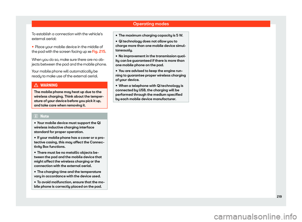 Seat Ibiza 2018  Owners manual Operating modes
To establish a connection with the vehicle