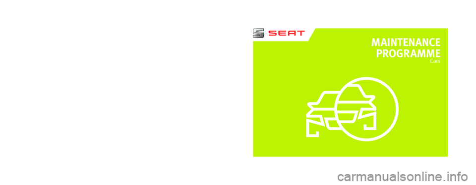 Seat Ibiza ST 2015 Maintenance programme MAINTENANCE
PROGR AMME
Cars
5F0012720SD
Inglés 5F0012720SD (11.15) (GT9)
SEAT recommends
SEAT GENUINE OILSEAT recommends
Castrol EDGE Professional Seat Ibiza ST 2015 Maintenance programme MAINTENANCE
PROGR AMME
Cars
5F0012720SD
Inglés 5F0012720SD (11.15) (GT9)
SEAT recommends
SEAT GENUINE OILSEAT recommends
Castrol EDGE Professional