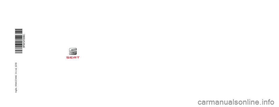 Seat Ibiza 5D 2014  Maintenance programme MAINTENANCE  
PROGR AMME
Cars
5F0012720SC
Inglés  5F0012720SC  (11.14)  (GT9) 