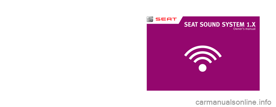 Seat Ibiza SC 2014  SOUND SYSTEM 1.X SEAT SOUND SYSTEM 1.X
Owner ’s manual
6J0012720CB
Inglés  
6J0012720CB  (05.14)  (GT9)  