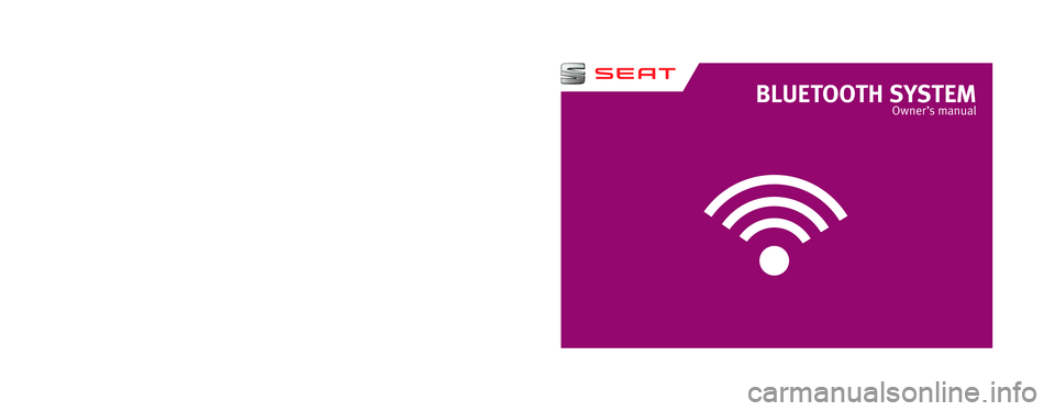 Seat Ibiza 5D 2013  BLUETOOTH SYSTEM BLUETOOTH SYSTEM
Owner ’s manual
6J0012720GA
Inglés  
6J0012720GA
  (10.13)
  (GT9)  