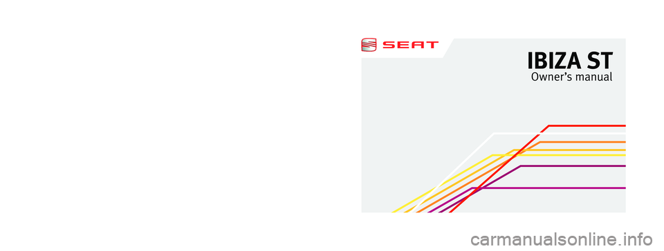 Seat Ibiza ST 2012 Owners manual 6J8012003CA
Inglés 6J8012003CA (07.12) (GT9)
IBIZA ST
Owner ’s manual
IBIZA ST Inglés (07.12) Seat Ibiza ST 2012 Owners manual 6J8012003CA
Inglés 6J8012003CA (07.12) (GT9)
IBIZA ST
Owner ’s manual
IBIZA ST Inglés (07.12)