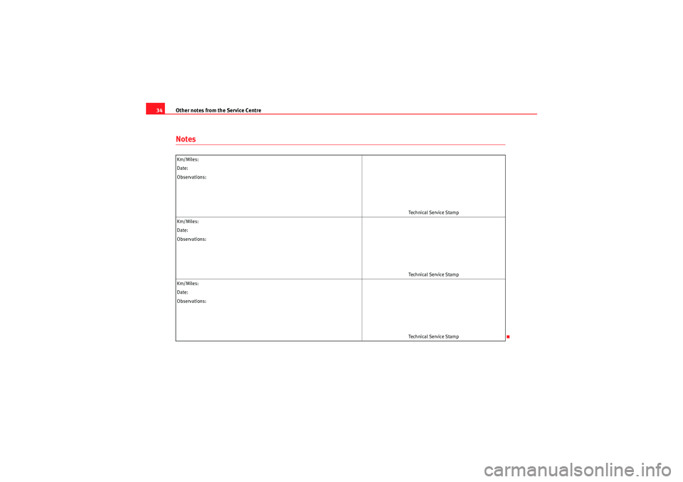 Seat Ibiza ST 2010  Maintenance programme Other notes from the Service Centre
34NotesKm/Miles:
Date:
Observations:
Tech nica l S er vice Stamp
Km/Miles:
Date:
Observations:
Tech nica l S er vice Stamp
Km/Miles:
Date:
Observations:
Tech nica l Seat Ibiza ST 2010  Maintenance programme Other notes from the Service Centre
34NotesKm/Miles:
Date:
Observations:
Tech nica l S er vice Stamp
Km/Miles:
Date:
Observations:
Tech nica l S er vice Stamp
Km/Miles:
Date:
Observations:
Tech nica l