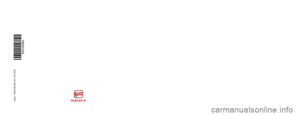 Seat Ibiza ST 2010  Maintenance programme Inglés  5P0012005BQ  (07.10)  (GT9)SEAT ALTEA/ALTEA XL/ALTEA FREETRACK/LEON/IBIZA/IBIZA SC/IBIZA ST
MAINTENANCE PROGRAMME
5P0012005BQ
Portada PM PQ35-25.qxd:Maquetación 1  26/7/10  16:07  Página 3  Seat Ibiza ST 2010  Maintenance programme Inglés  5P0012005BQ  (07.10)  (GT9)SEAT ALTEA/ALTEA XL/ALTEA FREETRACK/LEON/IBIZA/IBIZA SC/IBIZA ST
MAINTENANCE PROGRAMME
5P0012005BQ
Portada PM PQ35-25.qxd:Maquetación 1  26/7/10  16:07  Página 3