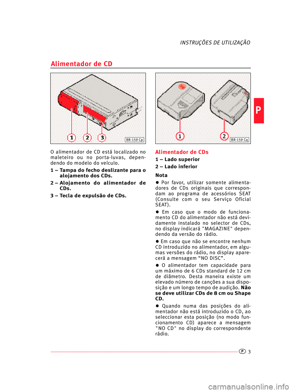 Seat Ibiza 5D 2007 Radio System COMPACT DISC –––––––––––––––––––––––––––––––––––––––––––––––––––––––––––––––––– Seat Ibiza 5D 2007 Radio System COMPACT DISC ––––––––––––––––––––––––––––––––––––––––––––––––––––––––––––––––––