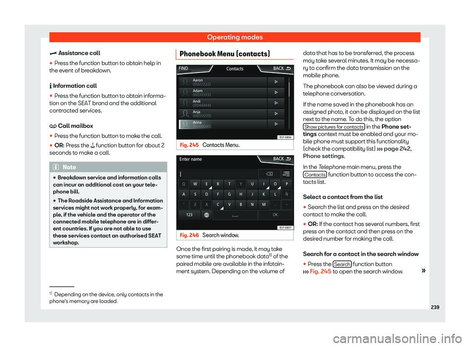 Seat Leon Sportstourer 2019  Owners manual Operating modes
�> Assist ance call
