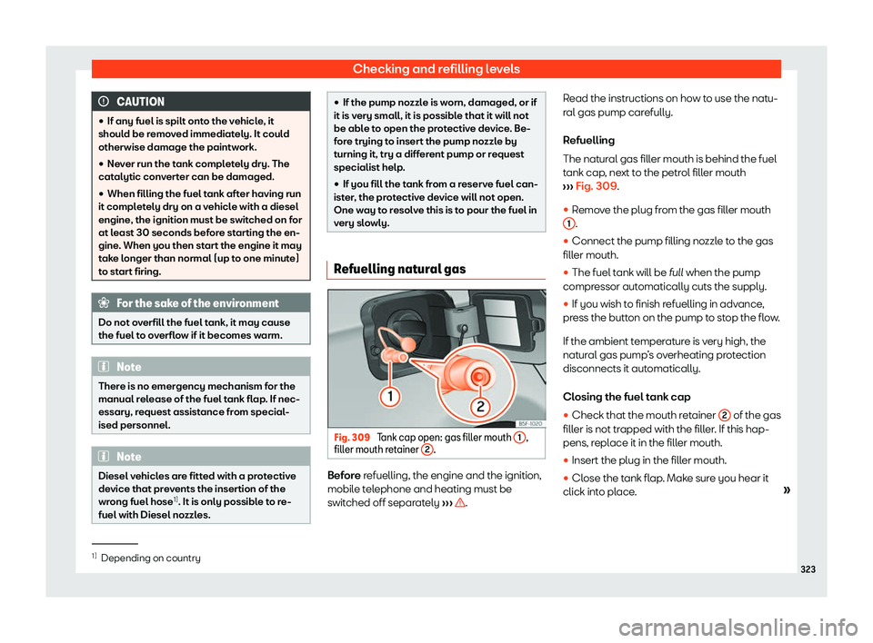 Seat Leon Sportstourer 2019  Owners manual Checking and refilling levels
CAUTION
