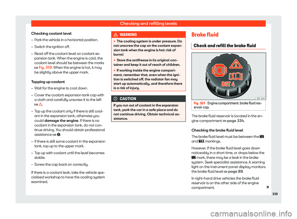 Seat Leon Sportstourer 2019  Owners manual Checking and refilling levels
Checking coolant level
�