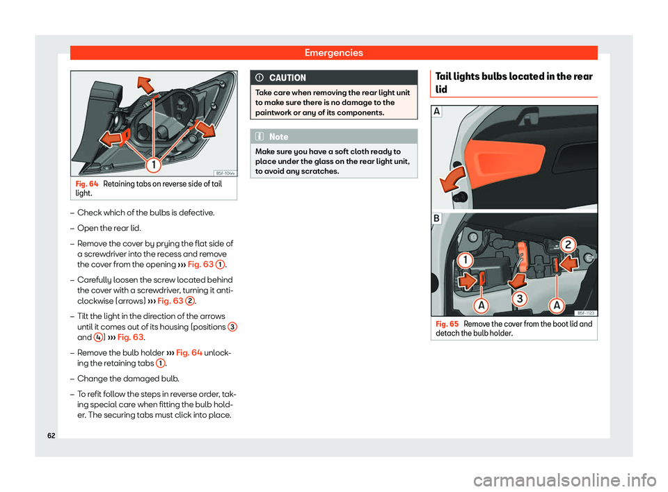 Seat Leon Sportstourer 2019 Repair Manual Emergencies
Fig. 64 
Retaining tabs on reverse side of tail
light. �