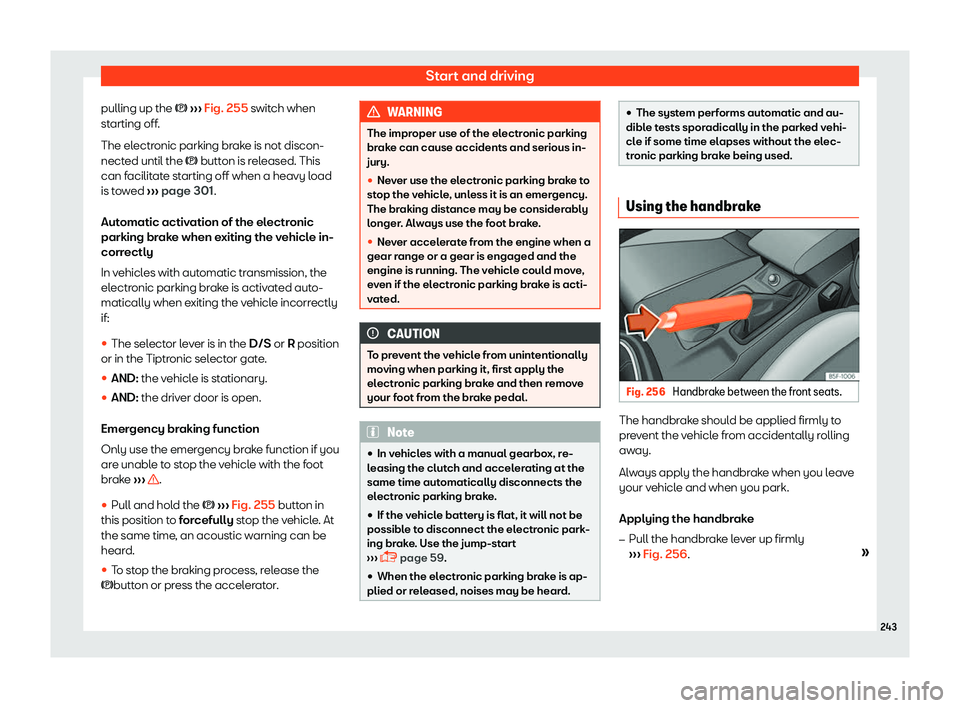Seat Leon 2018  Owners manual Start and driving
pulling up the �  