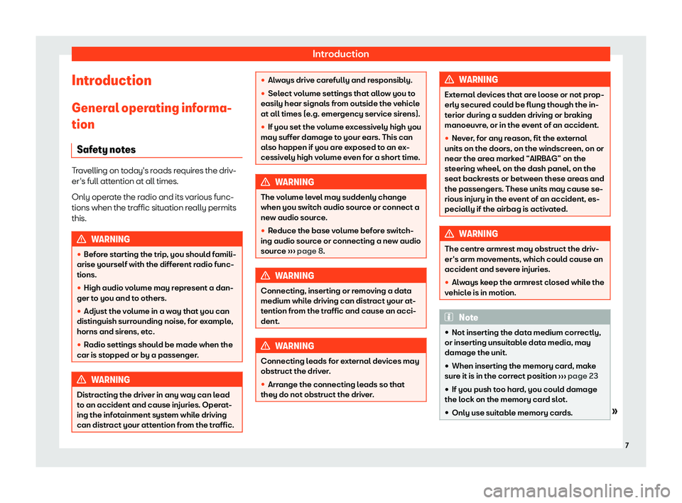 Seat Leon 2018  MEDIA SYSTEM TOUCH - COLOUR IntroductionIntroduction
General operating informa-
tion
Safety notes
Travelling on today