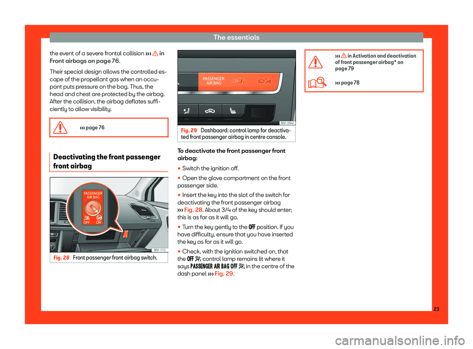 Seat Leon Sportstourer 2018 Owners Guide The essentials
the event of a severe frontal collision  