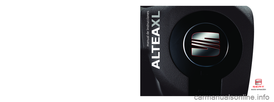 Seat Ateca XL 2006 Manual del propietario (in Spanish) Español 5P8012003 (02.06) (GT9)auto emociónAltea XLEspañol (02.06)
ALTEAXL
manual de instrucciones
auto emoción
Portada Manual ALTEA XL 2/8/06 11:20 Página 1 Seat Ateca XL 2006 Manual del propietario (in Spanish) Español 5P8012003 (02.06) (GT9)auto emociónAltea XLEspañol (02.06)
ALTEAXL
manual de instrucciones
auto emoción
Portada Manual ALTEA XL 2/8/06 11:20 Página 1