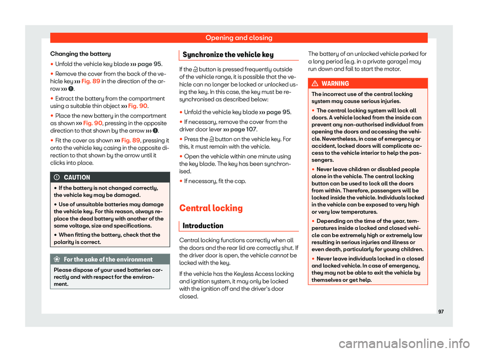 Seat Ateca 2020 Owners Manual Opening and closing
Changing the battery
