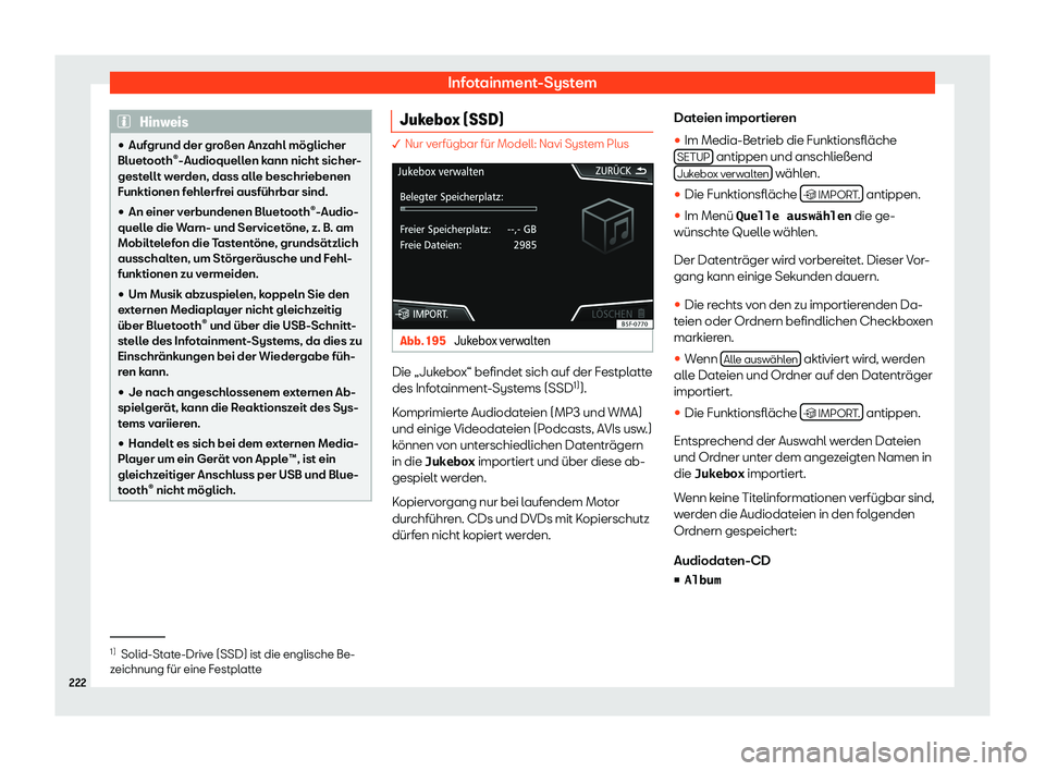 Seat Ateca 2020  Betriebsanleitung (in German) Infotainment-System
Hinweis
