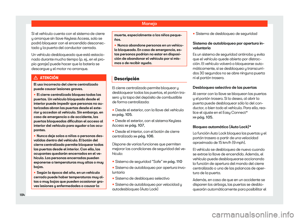 Seat Ateca 2020 Manual del propietario (in Spanish) Manejo
Si el veh Seat Ateca 2020 Manual del propietario (in Spanish) Manejo
Si el veh