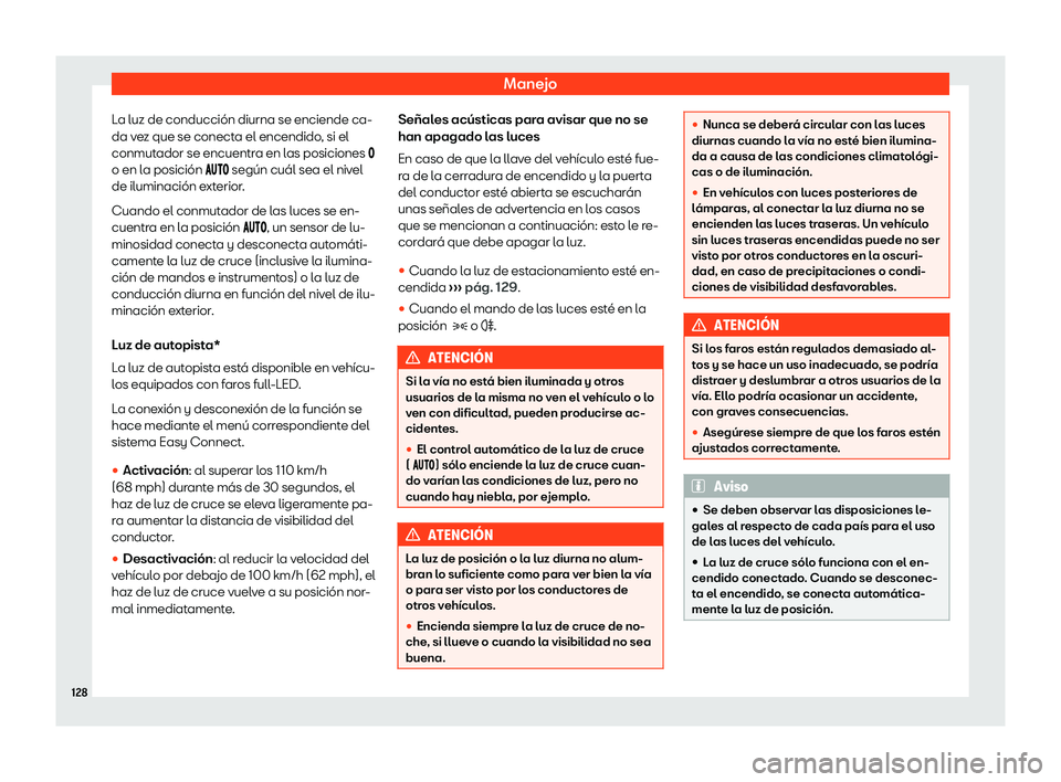 Seat Ateca 2020  Manual del propietario (in Spanish) Manejo
La luz de conducci