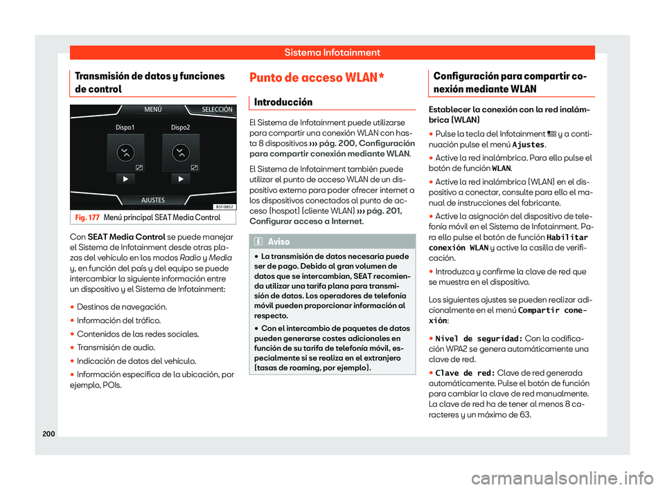 Seat Ateca 2020  Manual del propietario (in Spanish) Sistema Infotainment
Transmisi